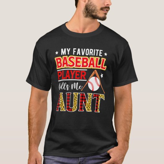 My Favorite Baseball Player Calls Me Aunt Mother's T-shirt (Voorkant)