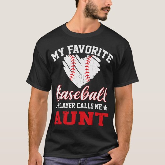 My Favorite Baseball Player Calls Me Aunt T-shirt (Voorkant)