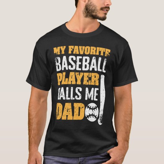 My Favorite Baseball Player Calls Me Dad Father's T-shirt (Voorkant)