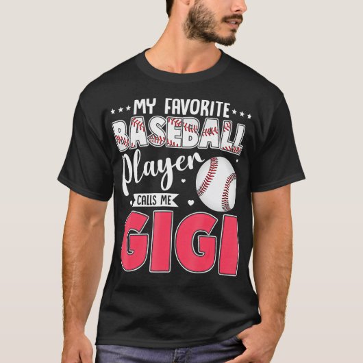 My Favorite Baseball Player Calls Me Gigi Matching T-shirt (Voorkant)