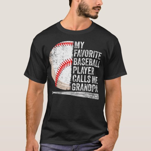 My Favorite Baseball Player Calls Me Grandpa Fathe T-shirt (Voorkant)