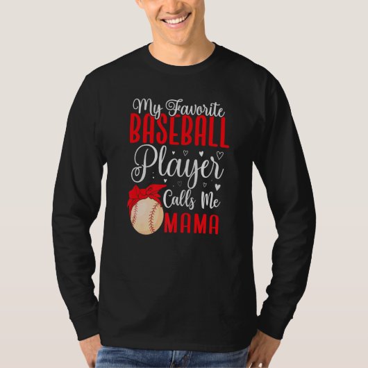 My Favorite Baseball player calls me Mom Cute  1 T-shirt (Voorkant)