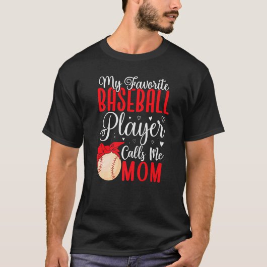 My Favorite Baseball player calls me Mom Cute T-shirt (Voorkant)