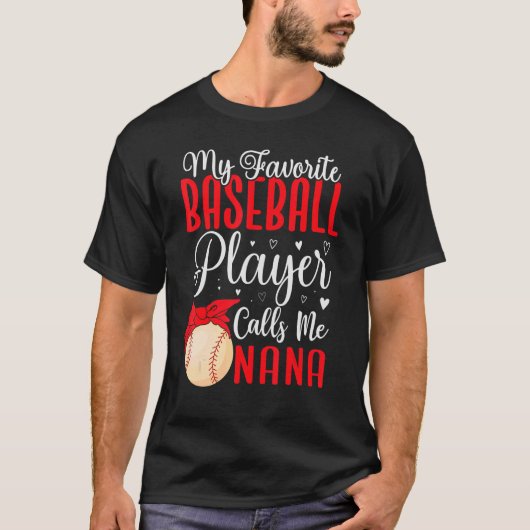 My Favorite Baseball player calls me NANA Cute T-shirt (Voorkant)