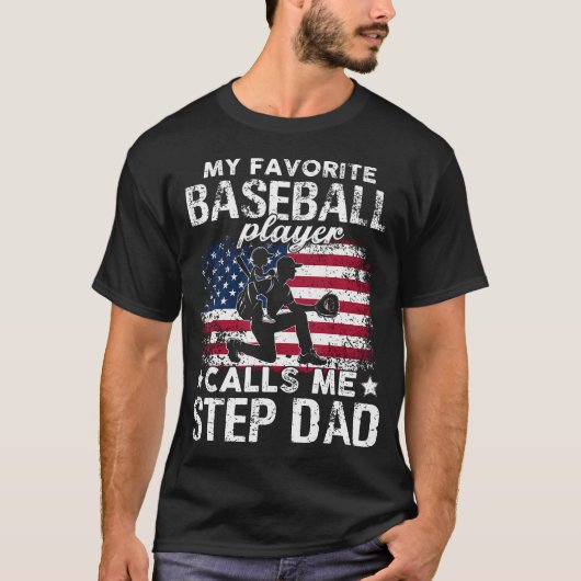 My Favorite Baseball Player Calls Me Step Dad Amer T-shirt (Voorkant)