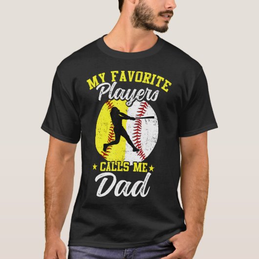 My Favorite Baseball Softball Players Calls Me Dad T-shirt (Voorkant)