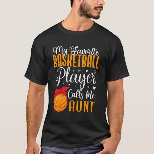 My Favorite Basketball player calls me Aunt Cute 1 T-shirt (Voorkant)