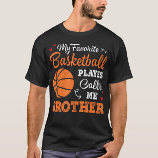 My Favorite Basketball Player Calls Me Brother Bal T-shirt