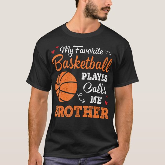 My Favorite Basketball Player Calls Me Brother Bal T-shirt (Voorkant)