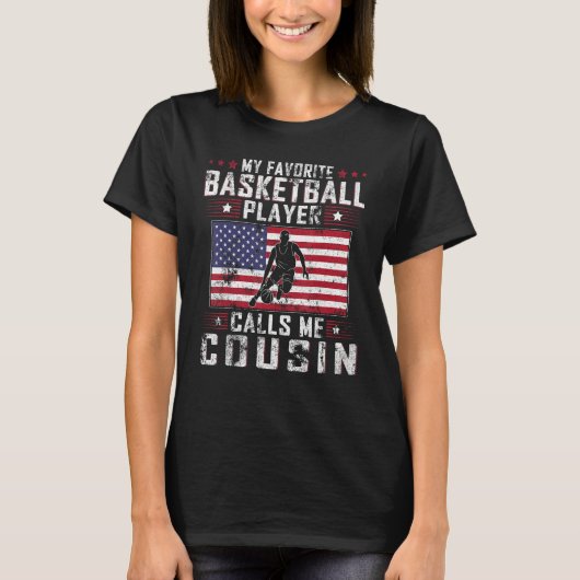 My Favorite Basketball Player Calls Me Cousin Fath T-shirt (Voorkant)