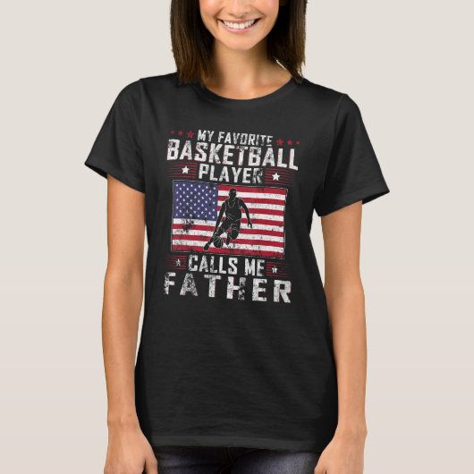 My Favorite Basketball Player Calls Me Father Fath T-shirt (Voorkant)