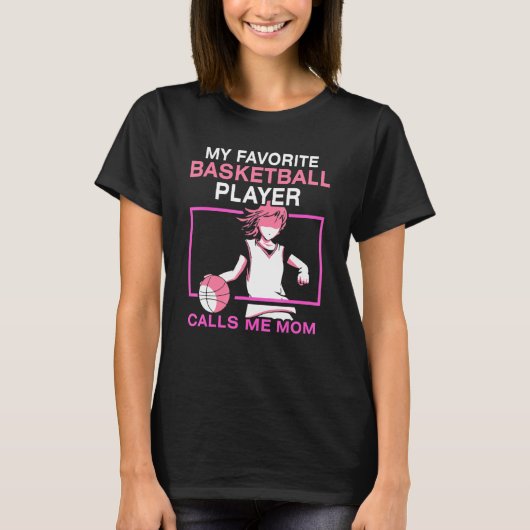 My Favorite Basketball Player Calls Me Mom Match T T-shirt (Voorkant)