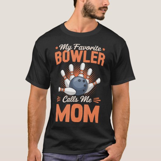 My Favorite Bowler Calls Me Mom Bowling Father'S D T-shirt (Voorkant)