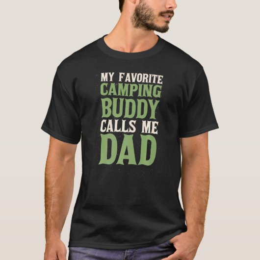 My Favorite Buddy Camping Dad Camper Daddy Hobby F T-shirt (Voorkant)