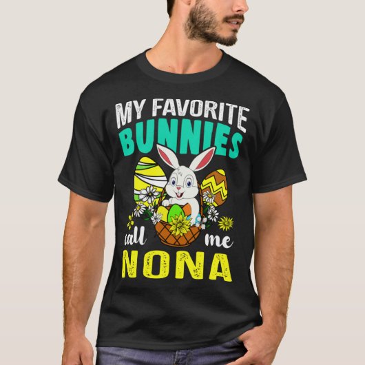 My Favorite Bunnies Call Me Nona Happy Easter Day T-shirt (Voorkant)