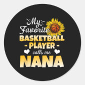 My Favorite Bysketbyll Player Calls Me Nana 1  Ronde Sticker (Voorkant)