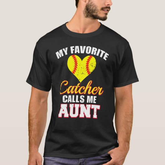 My Favorite Catcher Calls Me Aunt Catcher Softball T-shirt (Voorkant)