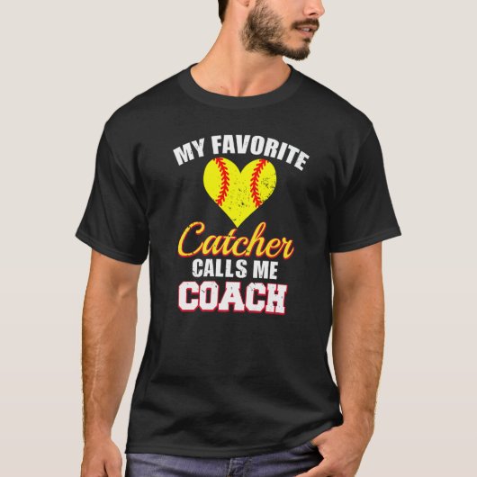 My Favorite Catcher Calls Me Coach Catcher Softbal T-shirt (Voorkant)