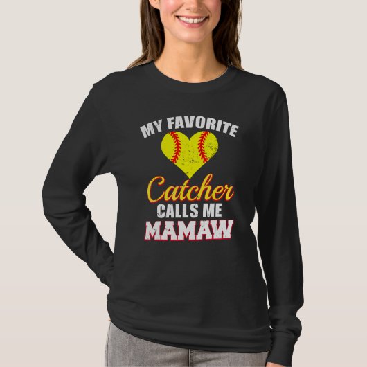 My Favorite Catcher Calls Me Mamaw Catcher Softbal T-shirt (Voorkant)