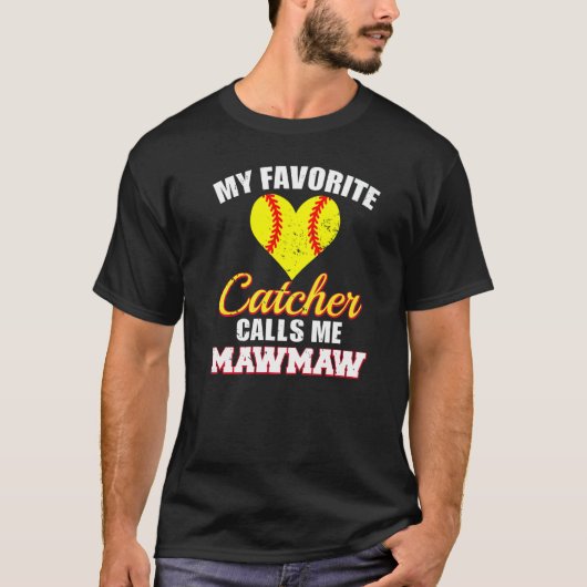 My Favorite Catcher Calls Me MawMaw Softball Maw M T-shirt (Voorkant)
