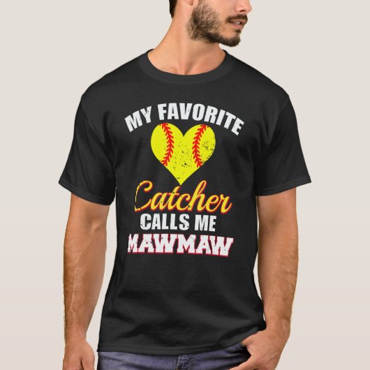 My Favorite Catcher Calls Me MawMaw Softball Maw M T-shirt (Voorkant)