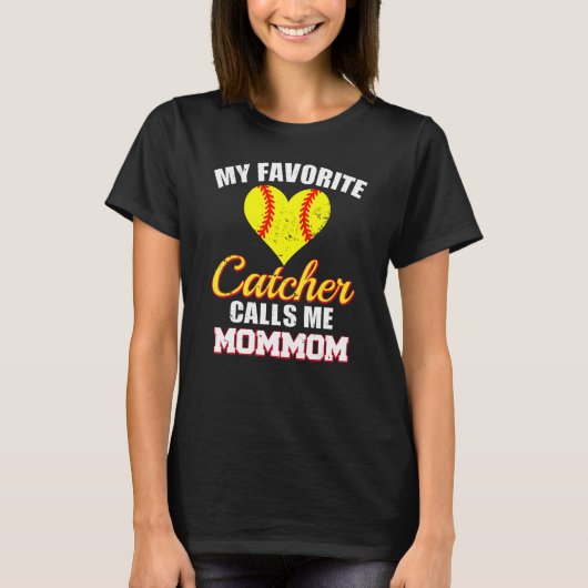 My Favorite Catcher Calls Me MomMom Catcher Softba T-shirt (Voorkant)