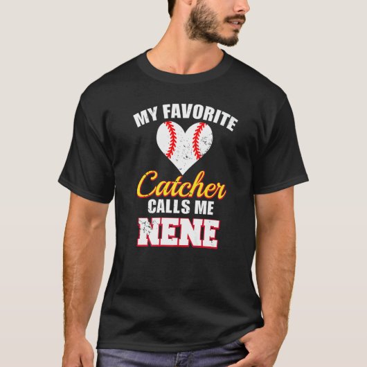 My Favorite Catcher Calls Me Nene Catcher Baseball T-shirt (Voorkant)