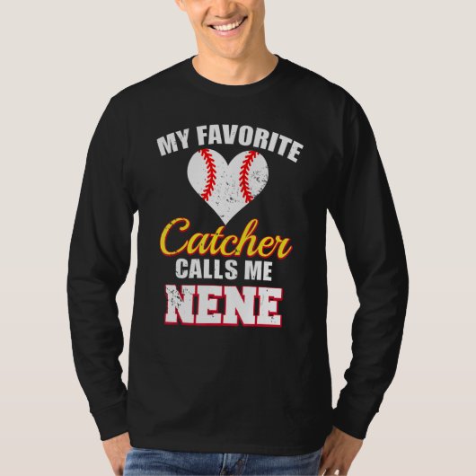 My Favorite Catcher Calls Me Nene Catcher Baseball T-shirt (Voorkant)