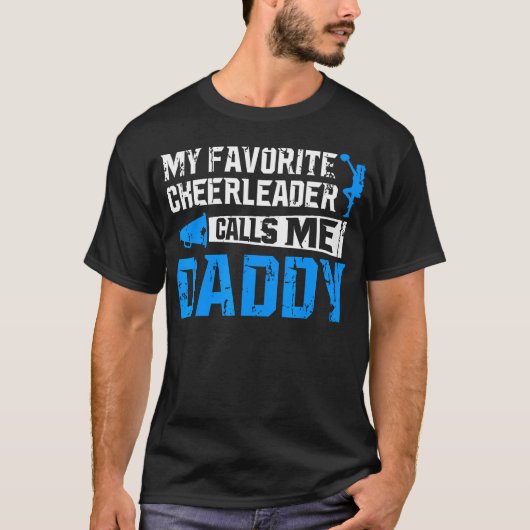 My Favorite Cheerleader Calls Me Daddy Cheer Dad F T-shirt (Voorkant)