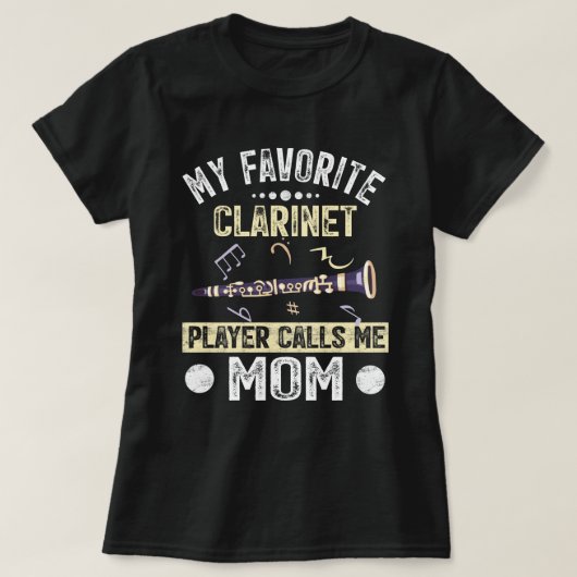 My Favorite Clarinet Player Calls Me Mom Marching  T-shirt (Design voorkant)