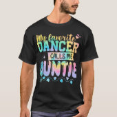 My Favorite Dancer Calls Me Auntie Mother'S Day T-shirt (Voorkant)