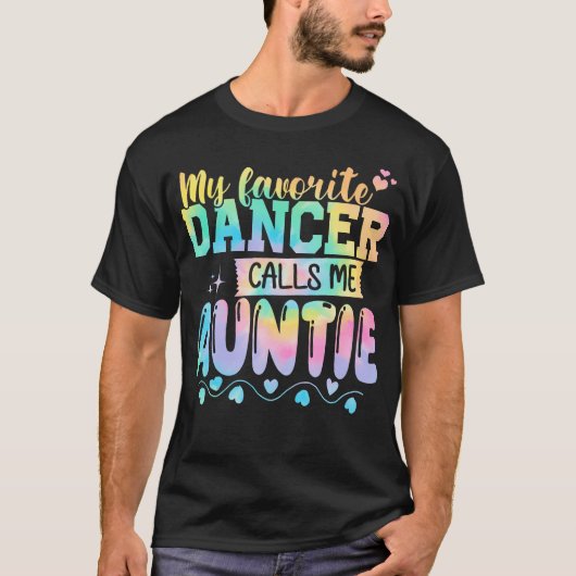 My Favorite Dancer Calls Me Auntie Mother'S Day T-shirt (Voorkant)