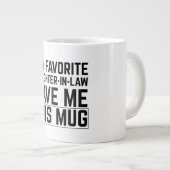 My Favorite Daughter In Law Gave Me This Mug Grote Koffiekop (Voorkant rechts)