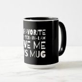My Favorite Daughter In Law Gave Me This Mug Mok (Voorkant rechts)