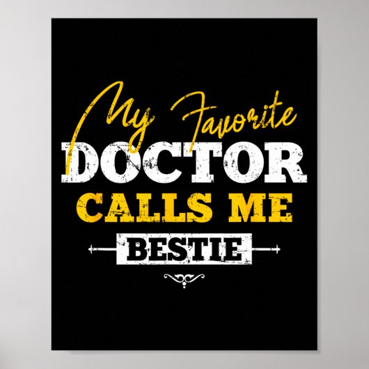 My Favorite Doctor Calls Me Ie Funny Doc Friend  Poster (Voorkant)