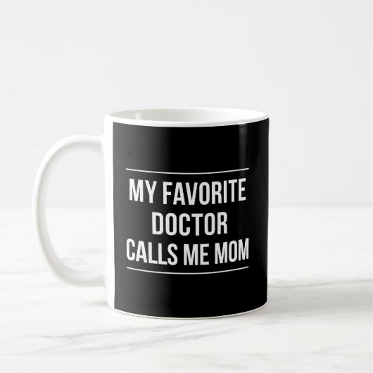 My Favorite Doctor Calls Me Mom Koffiemok (Links)