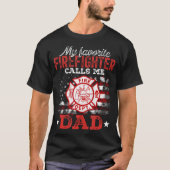 My Favorite Firefighter Calls Me Dad Usa Flag Fath T-shirt (Voorkant)