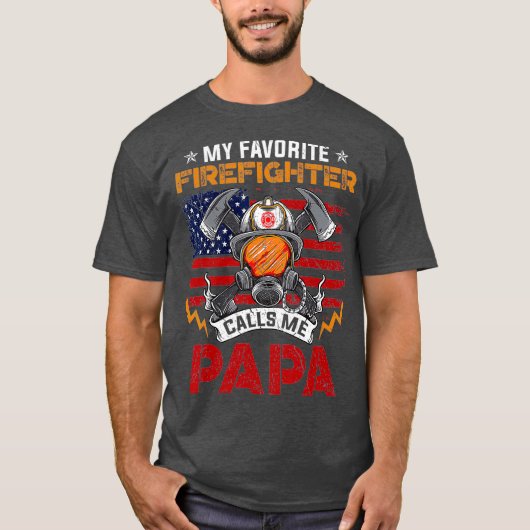 My Favorite Firefighter Calls Me Papa Fathers T-shirt (Voorkant)