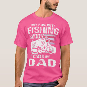 My Favorite Fishing Buddy Calls Me Dad T-shirt