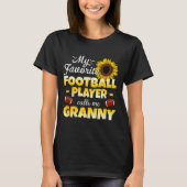 My Favorite Football Player Calls Me Granny  T-shirt (Voorkant)