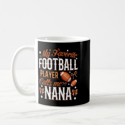 My Favorite Football Player Calls Me Nana Football Koffiemok (Links)