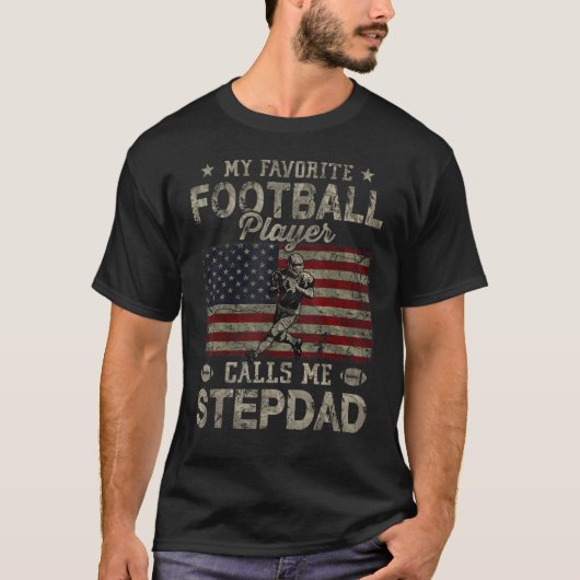 My Favorite Football Player Calls Me Stepdad Fathe T-shirt (Voorkant)