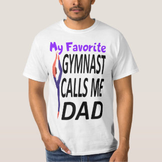 My Favorite gymnast Calls Me Dad T-shirt