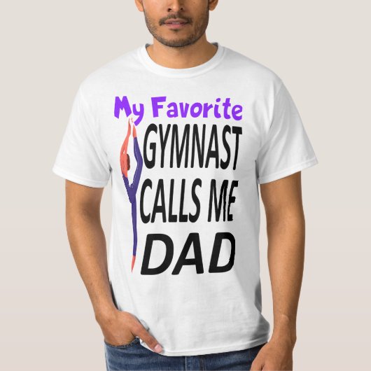 My Favorite gymnast Calls Me Dad T-shirt (Voorkant)