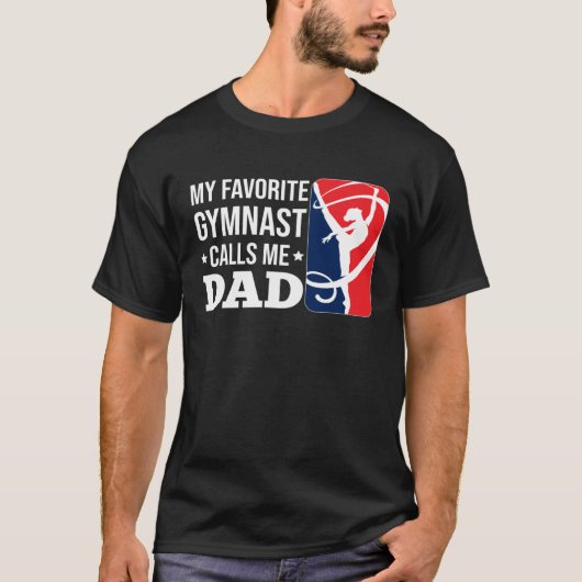 My Favorite Gymnast Calls Me Dad T-shirt (Voorkant)