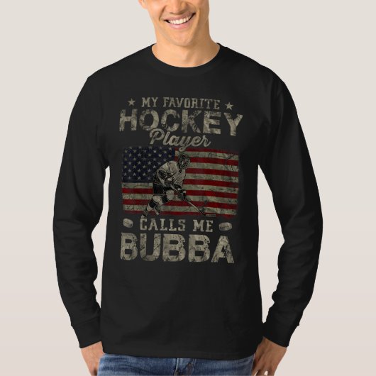 My Favorite Hockey Player Calls Me Bubba Father s  T-shirt (Voorkant)