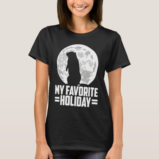 my favorite holiday groundhog day t-shirt (Voorkant)