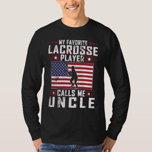 My Favorite Lacrosse Player Calls Me Uncle Father  T-shirt (Voorkant)