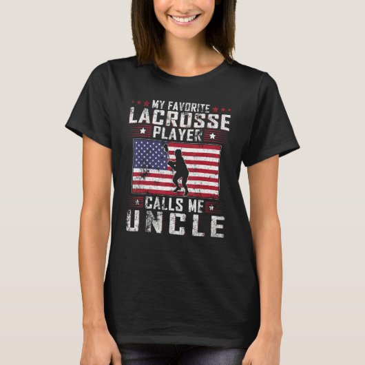 My Favorite Lacrosse Player Calls Me Uncle Father  T-shirt (Voorkant)