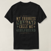 My Favorite Marine Calls Me Girlfriend  Veteran Da T-shirt (Design voorkant)
